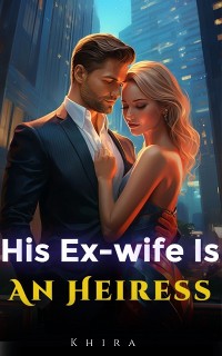 Cover His Ex-wife Is An Heiress