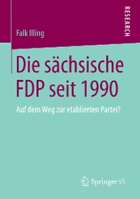 Cover Die sächsische FDP seit 1990