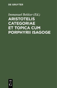 Cover Aristotelis Categoriae et topica cum Porphyrii isagoge
