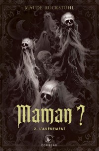 Cover Maman?, t2 - L'avenement