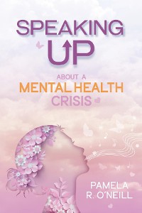 Cover Speaking UP About a Mental Health Crisis