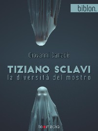 Cover Tiziano Sclavi. La diversità del mostro