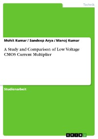 Cover A Study and Comparison of Low Voltage CMOS Current Multiplier