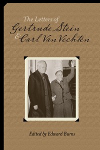 Cover The Letters of Gertrude Stein and Carl Van Vechten, 1913-1946