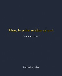 Cover Dieu, le point médian et moi