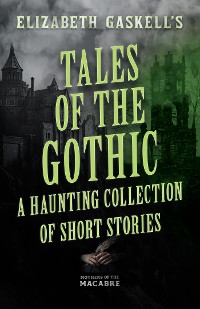 Cover Tales of the Gothic: A Haunting Collection of Short Stories