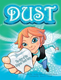 Cover Dust, the story of the original tooth fairy