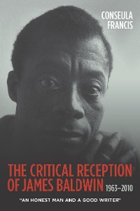 Cover The Critical Reception of James Baldwin, 1963-2010