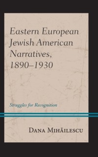Cover Eastern European Jewish American Narratives, 1890-1930