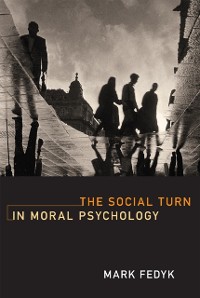 Cover Social Turn in Moral Psychology