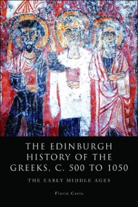 Cover Edinburgh History of the Greeks, c. 500 to 1050