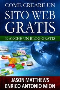 Cover Come Creare Un Sito Web Gratis: E Un Blog Gratis