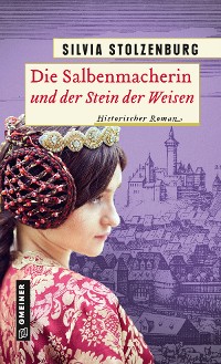 Cover Die Salbenmacherin und der Stein der Weisen