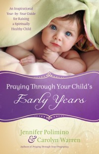 Cover Praying Through Your Child's Early Years