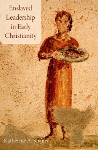 Cover Enslaved Leadership in Early Christianity