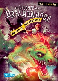 Cover Die Legende von Drachenhöhe 3: Der letzte Drachentöter