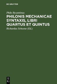 Cover Philonis mechanicae syntaxis, libri quartus et quintus