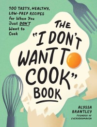 Cover &quote;I Don't Want to Cook&quote; Book