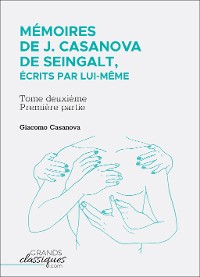 Cover Mémoires de J. Casanova de Seingalt, écrits par lui-même
