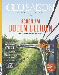 Cover GEO SAISON 11/2021 - Schön am Boden bleiben