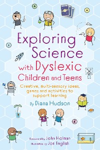 Cover Exploring Science with Dyslexic Children and Teens