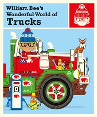 Cover William Bee's Wonderful World of Trucks