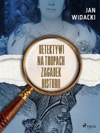 Cover Detektywi na tropach zagadek historii