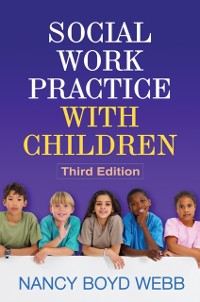 Cover Social Work Practice with Children, Third Edition