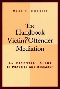 Cover The Handbook of Victim Offender Mediation