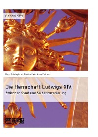 Cover Die Herrschaft Ludwigs XIV.