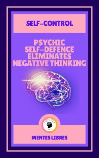 Cover Psychic Self-defence Eliminates Negative Thinking - Self-control ( 2 Books)