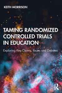 Cover Taming Randomized Controlled Trials in Education