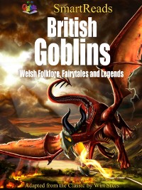 Cover SmartReads British Goblins Welsh Folklore, Fairytales and Legends