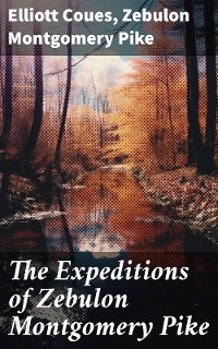 Cover The Expeditions of Zebulon Montgomery Pike