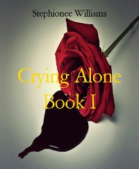 Cover Crying Alone Book I