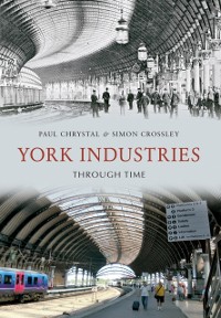 Cover York Industries Through Time
