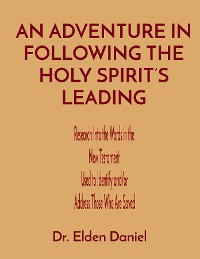 Cover AN ADVENTURE IN FOLLOWING THE HOLY SPIRIT'S LEADING