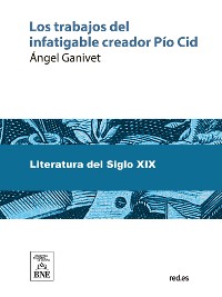 Cover Los trabajos del infatigable creador Pío Cid