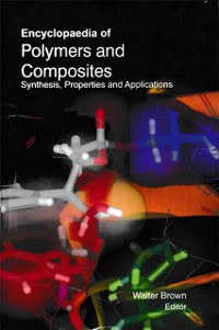 Cover Encyclopaedia of Polymers and Composites Synthesis, Properties and Applications (Elements In Polymer Chemistry)