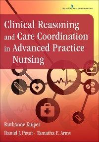 Cover Clinical Reasoning and Care Coordination in Advanced Practice Nursing