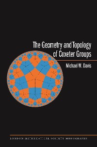 Cover The Geometry and Topology of Coxeter Groups. (LMS-32)