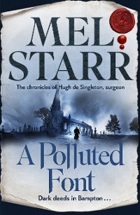 Cover A Polluted Font: The Chronicles of Hugh de Singleton, Surgeon, Book 16