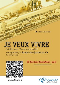 Cover Eb Baritone Sax: Je Veux Vivre for Saxophone Quartet satb