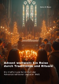 Cover Advent weltweit: Ein Reise durch Traditionen und  Rituale