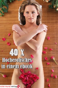 Cover 40 x Hocherotisches in einem ebook