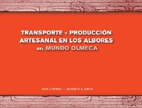 Cover Transporte y producción artesanal en los albores del mundo Olmeca 