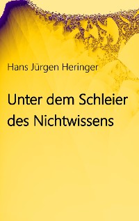 Cover Unter dem Schleier des Nichtwissens