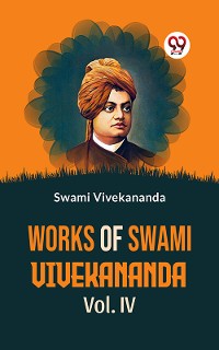 Cover Works Of Swami Vivekananda Vol. IV