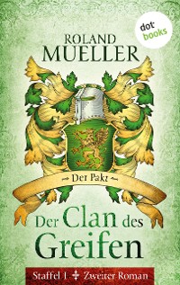 Cover Der Clan des Greifen - Staffel I. Zweiter Roman: Der Pakt