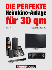 Cover Die perfekte Heimkino-Anlage für 30 qm (Band 7)